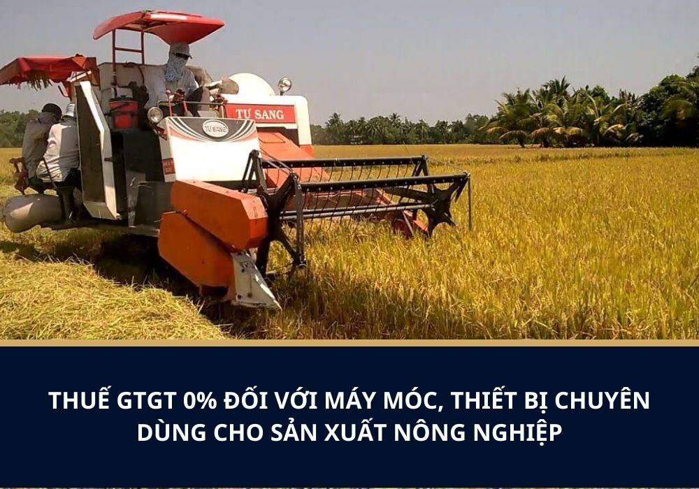 thuế gtgt 0% đối với máy móc, thiết bị chuyên dùng cho sản xuất nông nghiệp