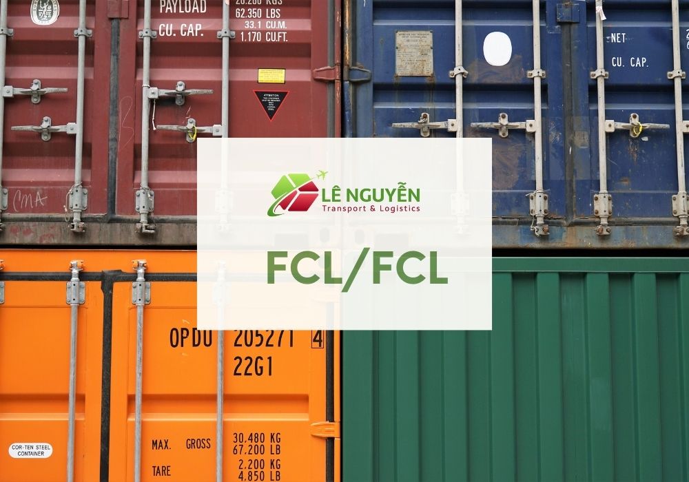 Phương pháp nhận nguyên, giao nguyên (FCL/FCL) trong logistics