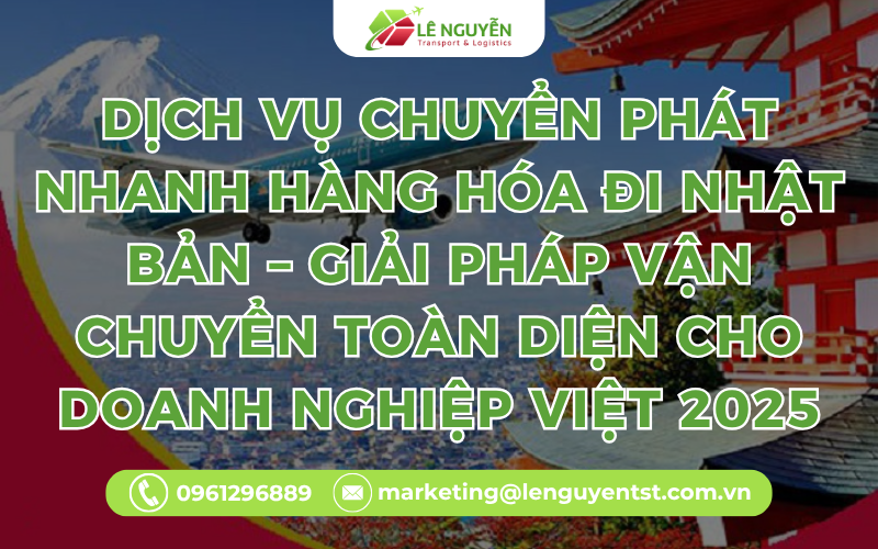 Dịch Vụ Chuyển Phát Nhanh Hàng Hóa Đi Nhật Bản