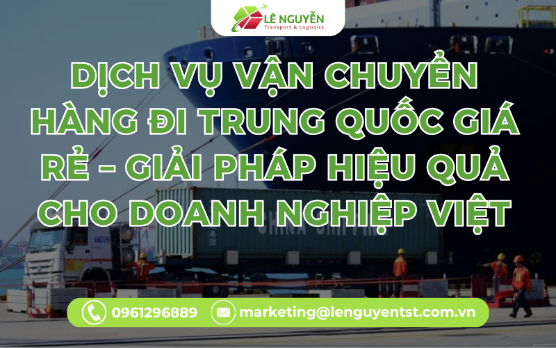 dịch vụ vận chuyển hàng đi Trung Quốc