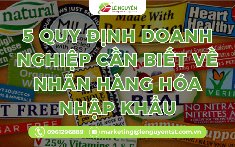 5 Quy Định Doanh Nghiệp Cần Biết Về Nhãn Hàng Hóa Nhập Khẩu