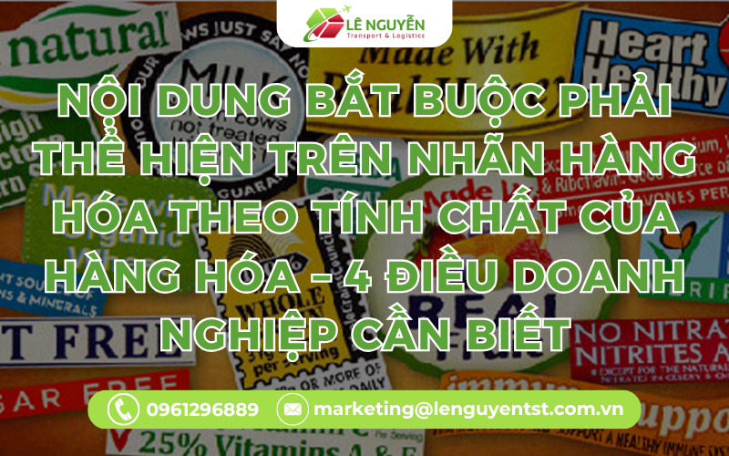 Nội Dung Bắt Buộc Phải Thể Hiện Trên Nhãn Hàng Hóa Nhập Khẩu Theo Tính Chất Của Hàng Hóa – 4 Điều Doanh Nghiệp Cần Biết