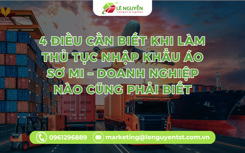 4 Điều Cần Biết Khi Làm Thủ Tục Nhập Khẩu Áo Sơ Mi – Doanh Nghiệp Nào Cũng Phải Biết