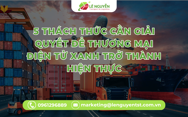 5 Thách Thức Cần Giải Quyết Để Thương Mại Điện Tử Xanh Trở Thành Hiện Thực