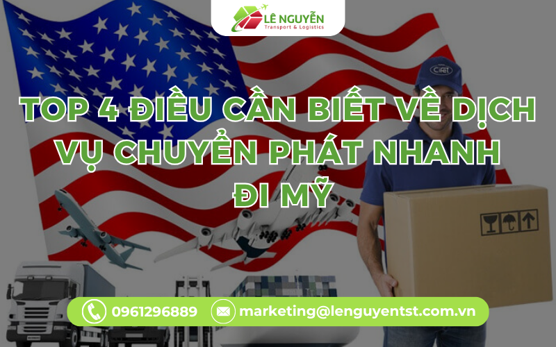 TOP 4 Điều Cần Biết Về Dịch Vụ Chuyển Phát Nhanh Đi Mỹ