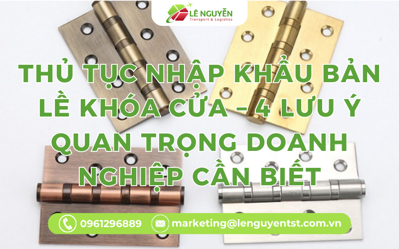 Thủ tục nhập khẩu Bản lề khóa cửa