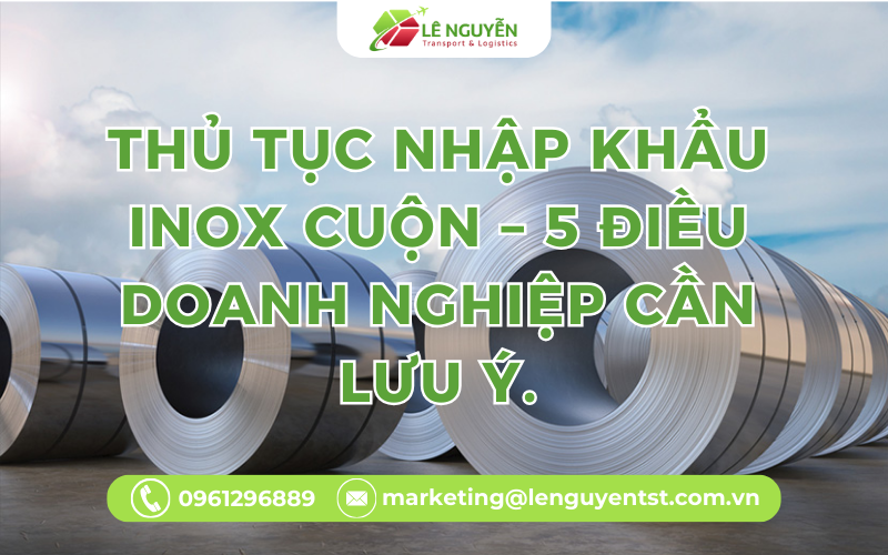 Thủ tục nhập khẩu inox cuộn