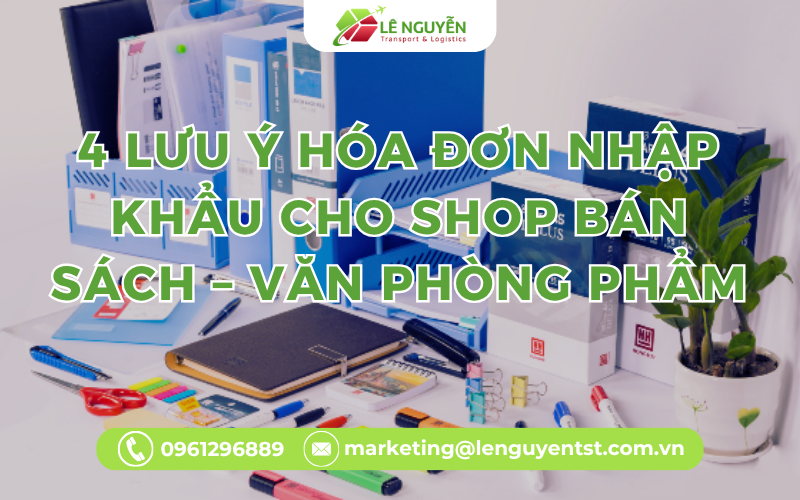 Kinh doanh văn phòng phẩm: 4 lưu ý hóa đơn nhập khẩu cho shop bán sách – văn phòng phẩm