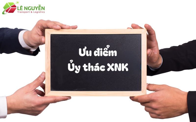Ủy thác xuất nhập khẩu - giải pháp nhập hàng hợp pháp cho shop online có ưu điểm gì?