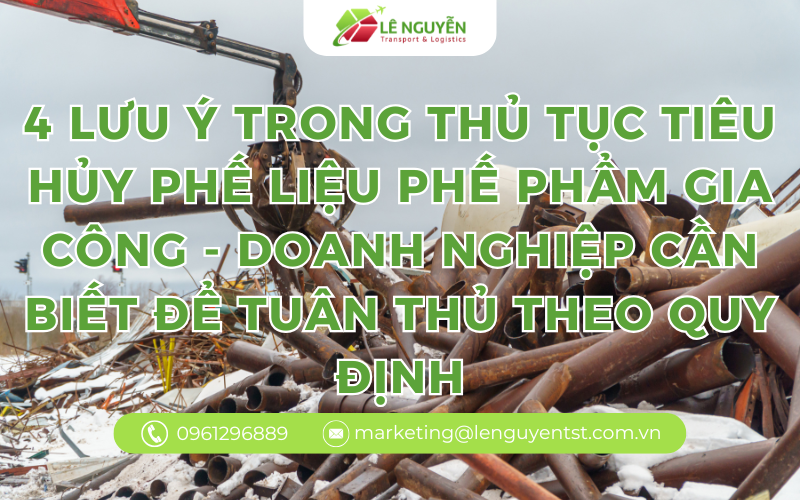 4 Lưu Ý Trong Thủ Tục Tiêu Hủy Phế Liệu Phế Phẩm Gia Công - Doanh Nghiệp Cần Biết Để Tuân Thủ Theo Quy Định