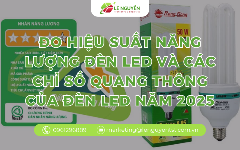 Đo hiệu suất năng lượng đèn LED và các chỉ số quang thông của đèn LED năm 2025