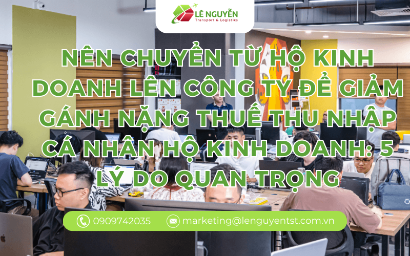 Nên chuyển từ hộ kinh doanh lên công ty để giảm gánh nặng thuế thu nhập cá nhân hộ kinh doanh: 5 lý do quan trọng
