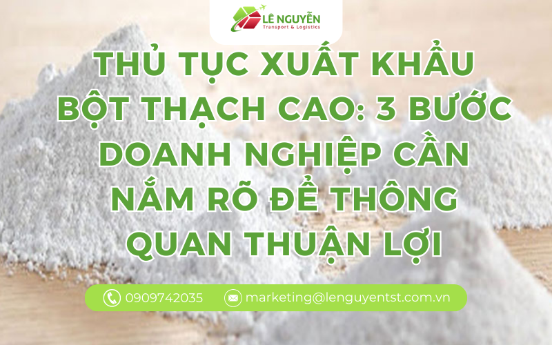 Thủ tục xuất khẩu bột thạch cao: 3 bước doanh nghiệp cần nắm rõ để thông quan thuận lợi