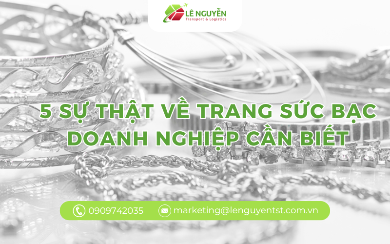 5 sự thật về trang sức bạc doanh nghiệp cần biết