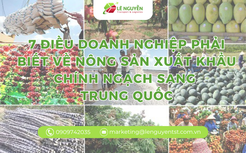 7 điều doanh nghiệp cần biết về nông sản xuất khẩu chính ngạch sang Trung Quốc