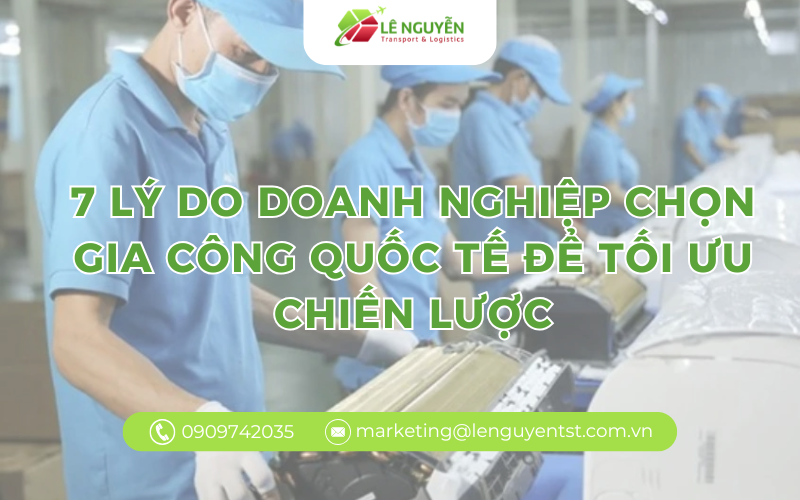 7 lý do doanh nghiệp chọn gia công quốc tế để tối ưu chiến lược