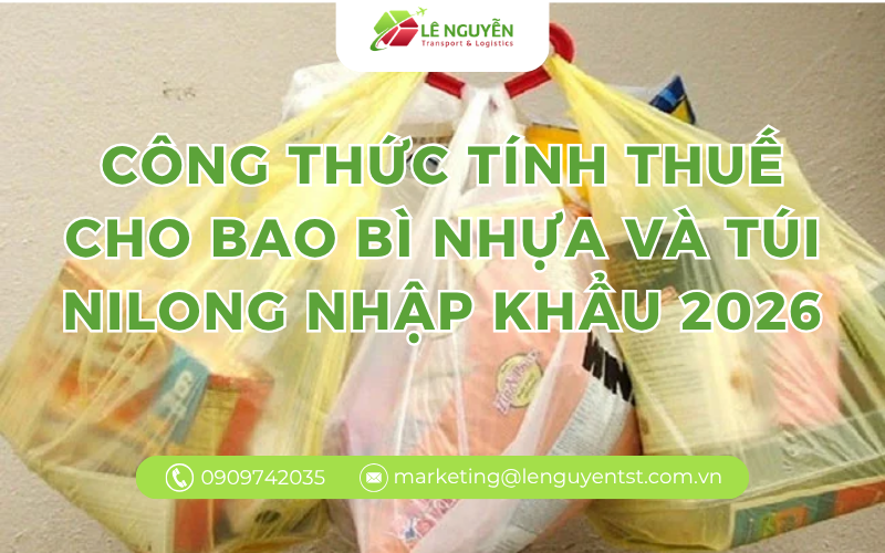 Công Thức Tính Thuế Cho Bao Bì Nhựa Và Túi Nilong Nhập Khẩu 2026