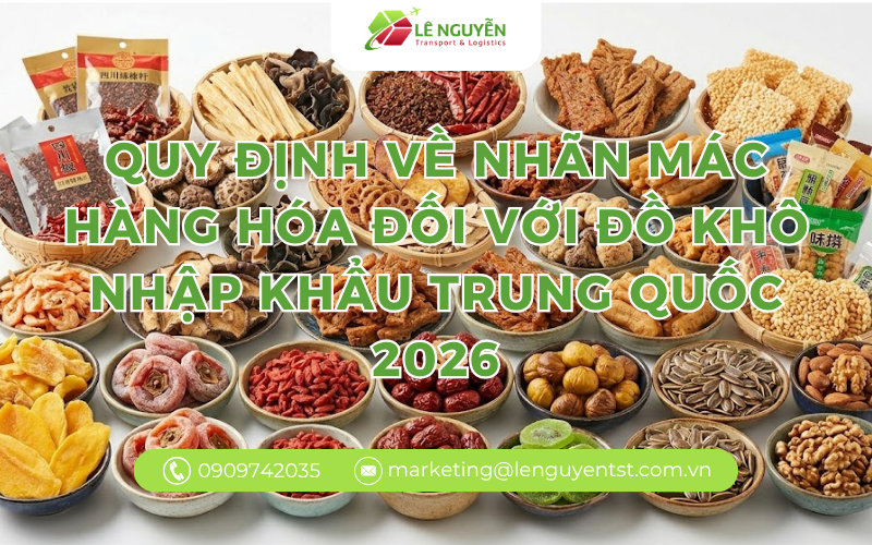 Quy Định Về Nhãn Mác Hàng Hóa Đối Với Đồ Khô Nhập Khẩu Trung Quốc 2026