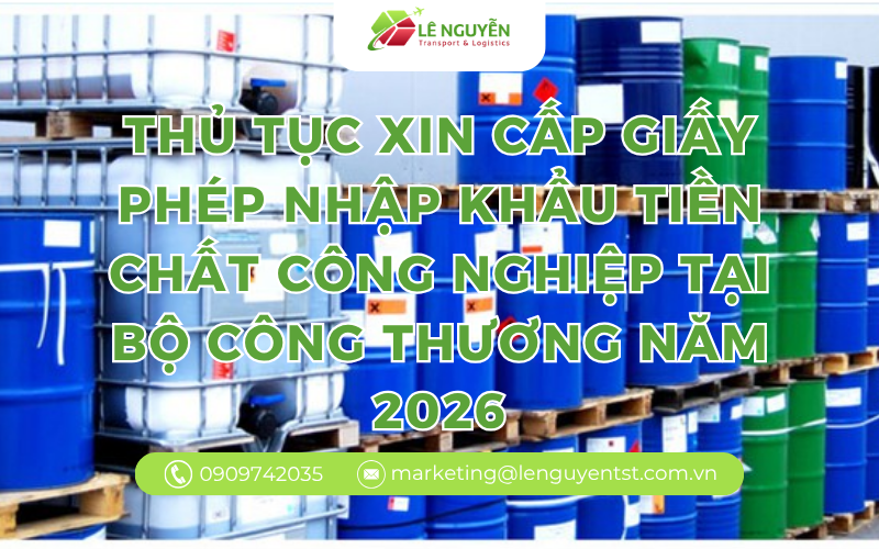 Thủ tục xin cấp Giấy phép nhập khẩu tiền chất công nghiệp tại Bộ Công Thương năm 2026