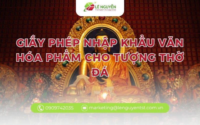 giấy phép nhập khẩu văn hóa phẩm – tượng thờ Phật nhập khẩu