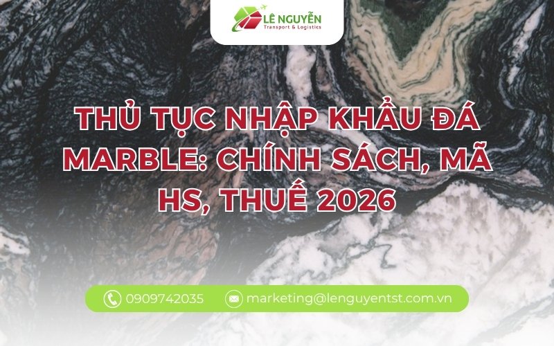 Thủ tục nhập khẩu đá marble
