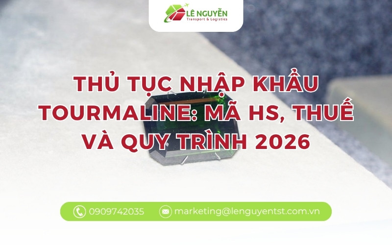 thủ tục nhập khẩu tourmaline