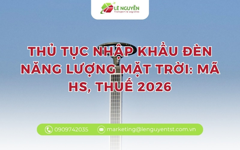 Thủ tục nhập khẩu đèn năng lượng mặt trời