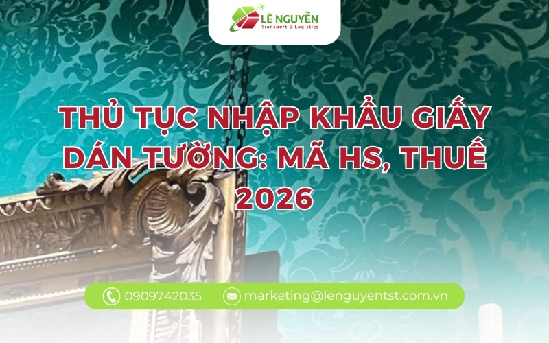 Thủ tục nhập khẩu giấy dán tường