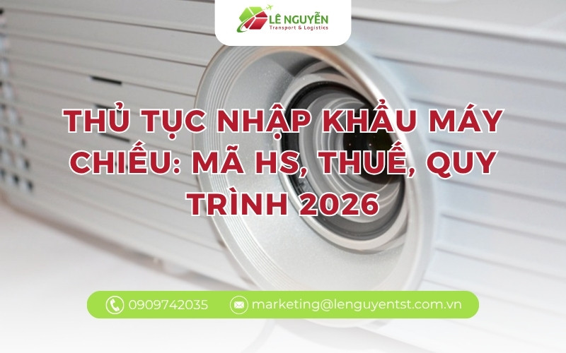 Thủ tục nhập khẩu máy chiếu